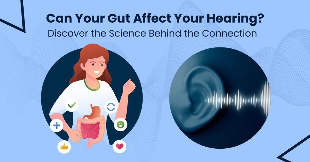 Can Your Gut Affect Your Hearing - Blaids