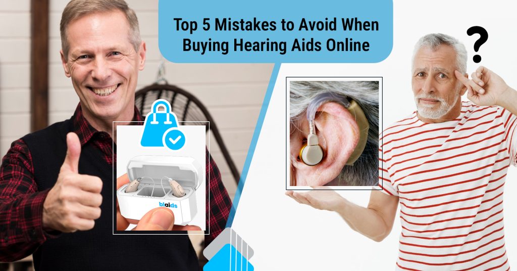 Top 5 Mistakes to Avoid When Buying Hearing Aids Online