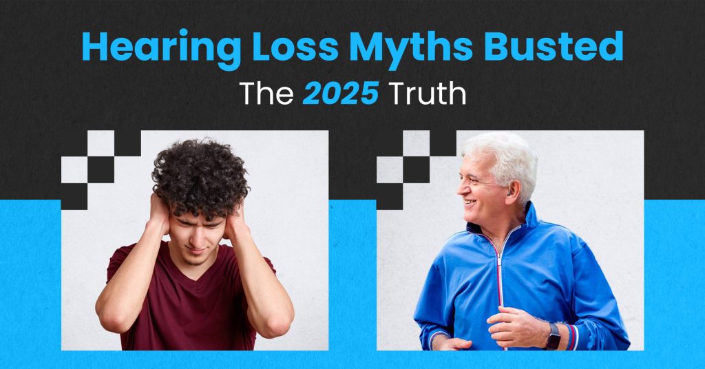 Hearing Loss Myths Busted: The 2025 Truth
